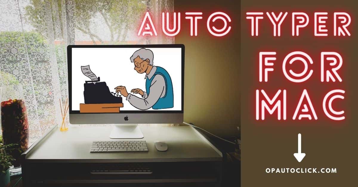 The Best Auto Typer for Mac You can Use for Free in 2024