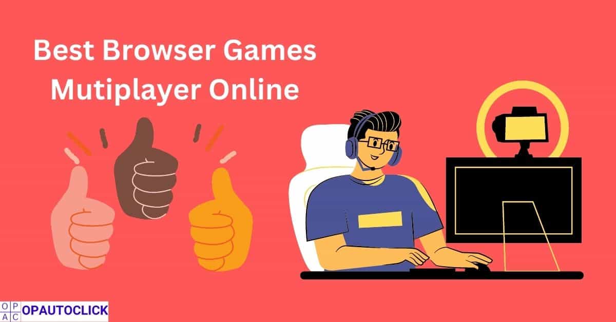 10 Best Browser Games Multiplayer Online Must Play in 2024